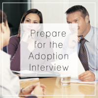 Preparing for Adoption - The Interview